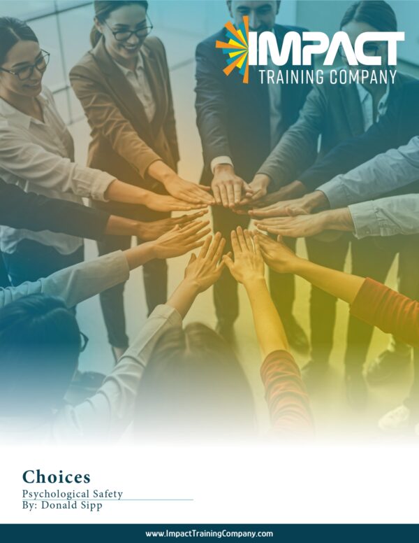 Choices Psychological Safety in the Workplace