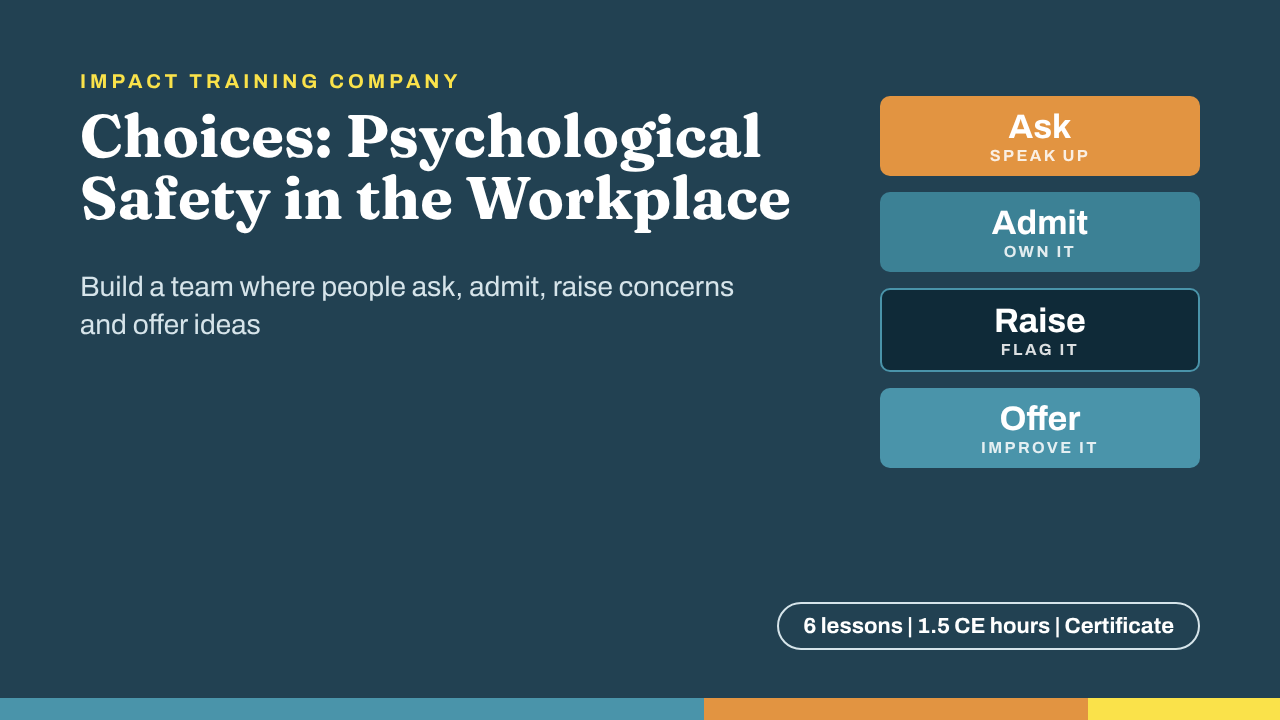 Choices Psychological Safety in the Workplace (ITC CE)