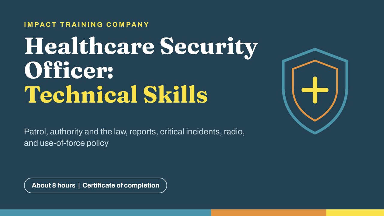 Healthcare Security Officer technical skills course